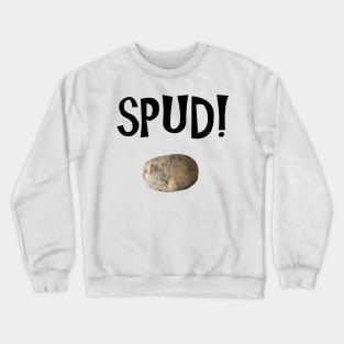 Spud! Crewneck Sweatshirt